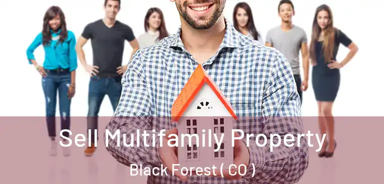  Sell Multifamily Property Black Forest ( CO )