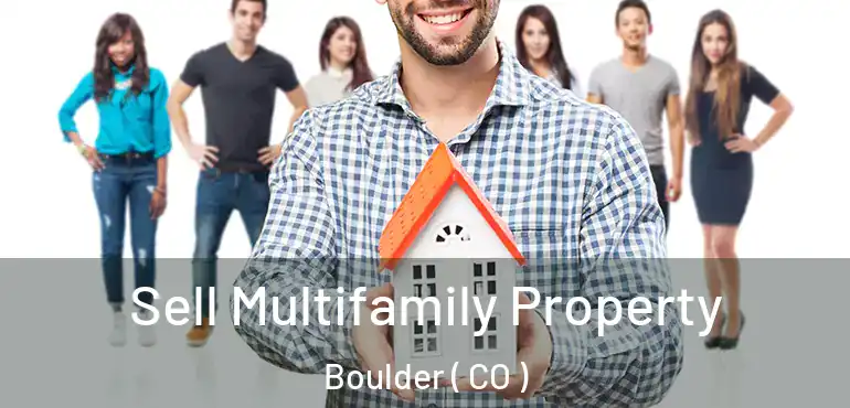  Sell Multifamily Property Boulder ( CO )