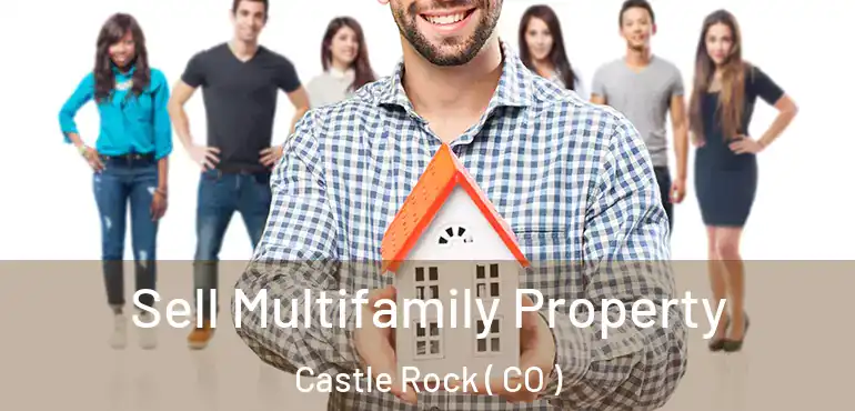  Sell Multifamily Property Castle Rock ( CO )