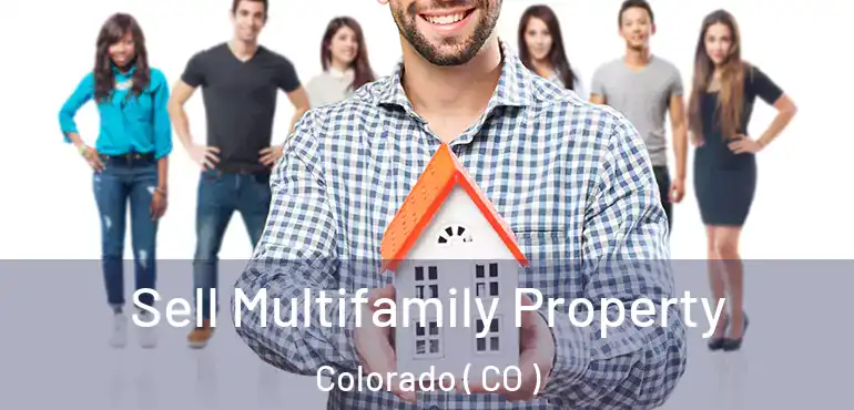 Sell Multifamily Property Colorado ( CO )