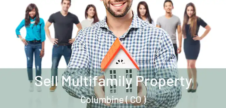  Sell Multifamily Property Columbine ( CO )