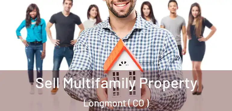  Sell Multifamily Property Longmont ( CO )