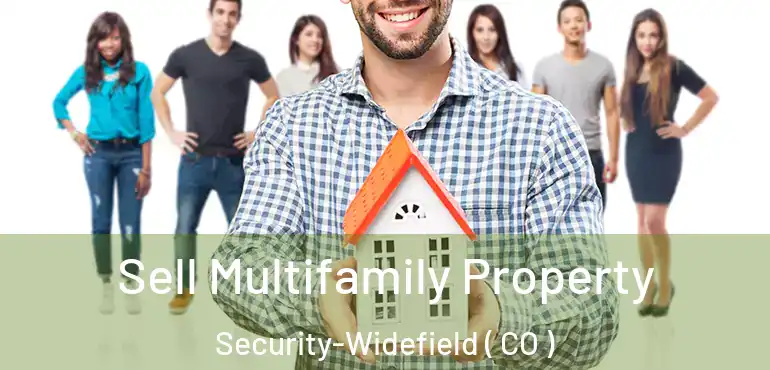  Sell Multifamily Property Security-Widefield ( CO )