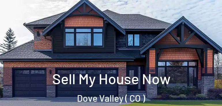 Sell My House Now Dove Valley ( CO )