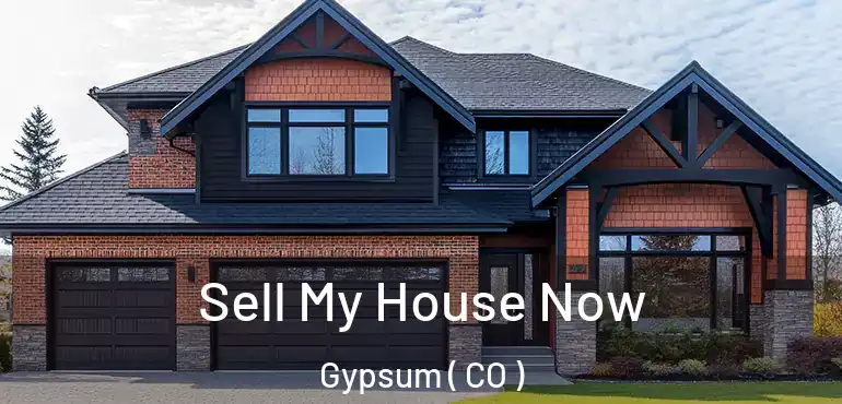 Sell My House Now Gypsum ( CO )