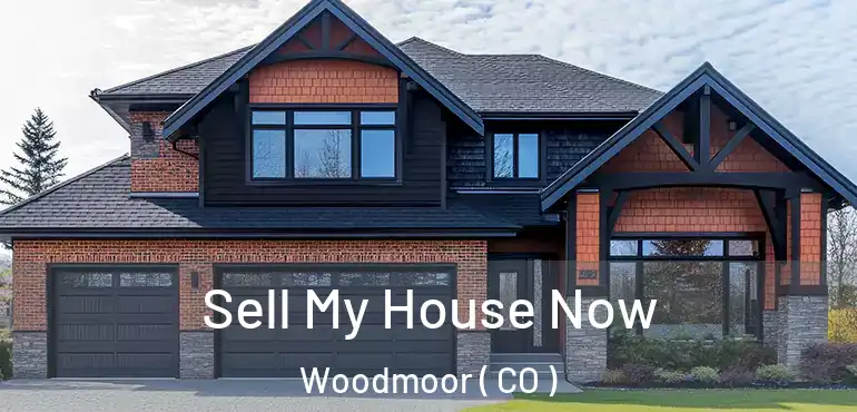 Sell My House Now Woodmoor ( CO )