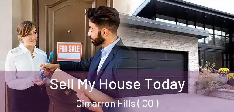  Sell My House Today Cimarron Hills ( CO )