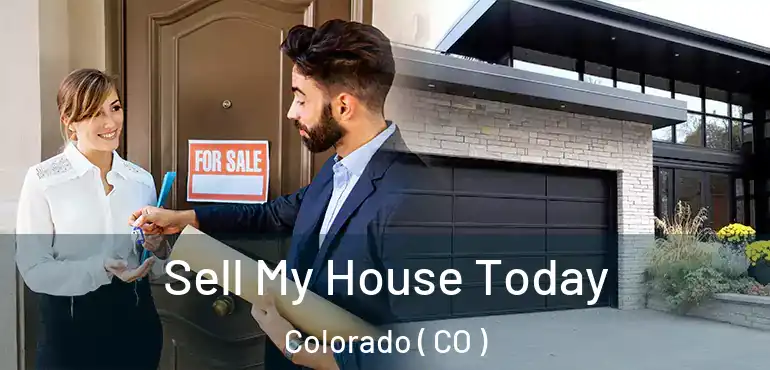  Sell My House Today Colorado ( CO )