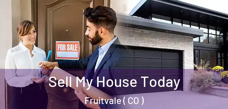  Sell My House Today Fruitvale ( CO )