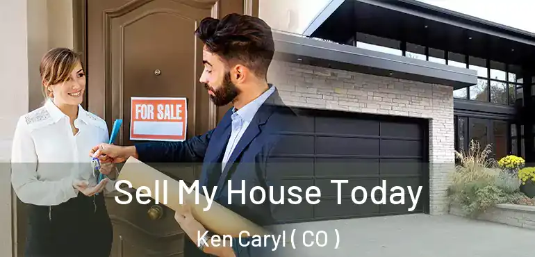  Sell My House Today Ken Caryl ( CO )