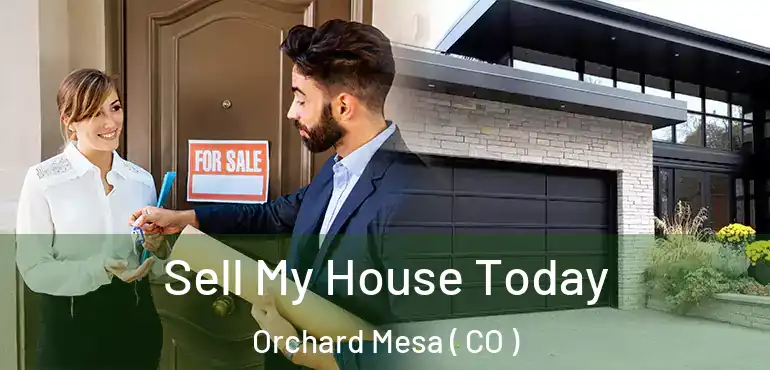  Sell My House Today Orchard Mesa ( CO )