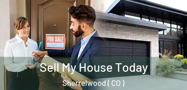  Sell My House Today Sherrelwood ( CO )