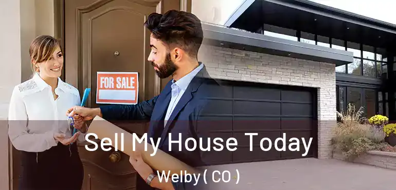  Sell My House Today Welby ( CO )