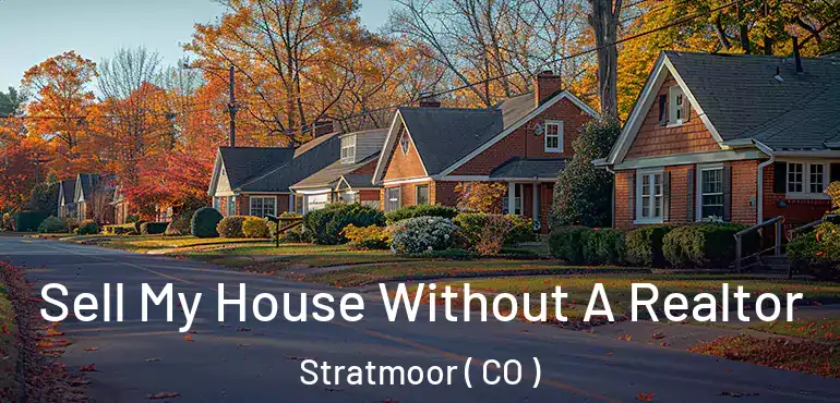  Sell My House Without A Realtor Stratmoor ( CO )