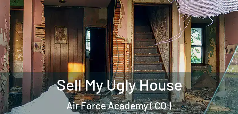  Sell My Ugly House Air Force Academy ( CO )