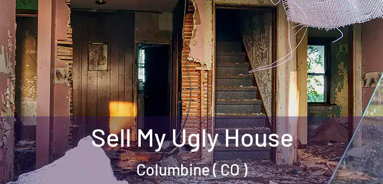  Sell My Ugly House Columbine ( CO )