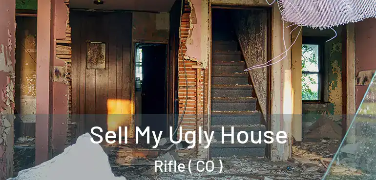  Sell My Ugly House Rifle ( CO )