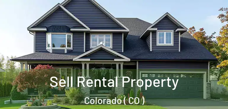  Sell Rental Property Colorado ( CO )