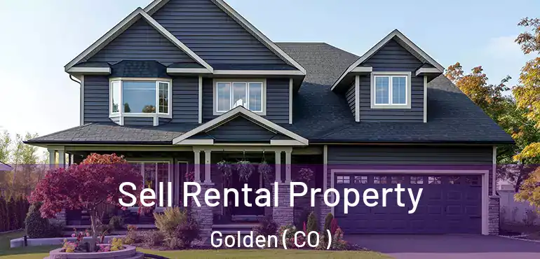  Sell Rental Property Golden ( CO )