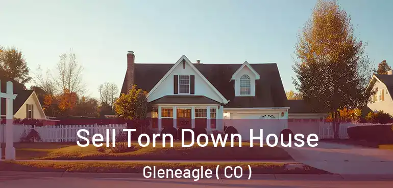  Sell Torn Down House Gleneagle ( CO )