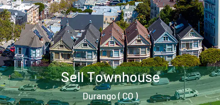 Sell Townhouse Durango ( CO )