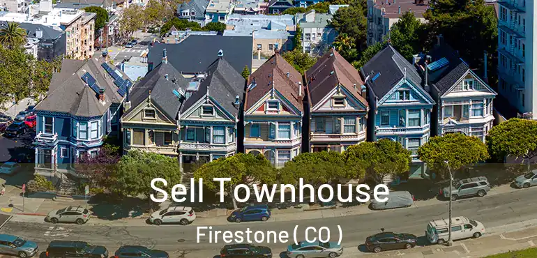  Sell Townhouse Firestone ( CO )