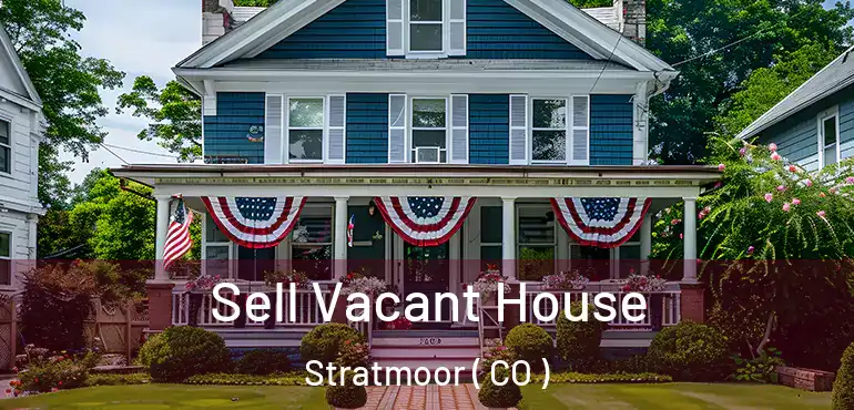  Sell Vacant House Stratmoor ( CO )