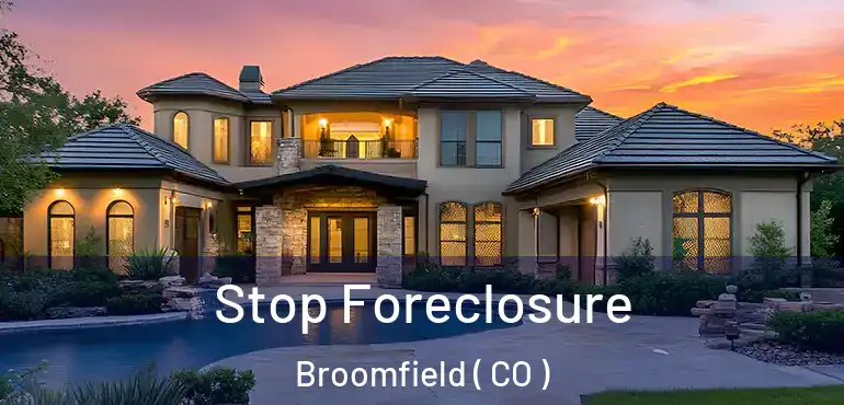  Stop Foreclosure Broomfield ( CO )