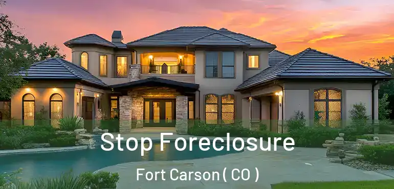 Stop Foreclosure Fort Carson ( CO )