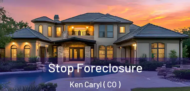 Stop Foreclosure Ken Caryl ( CO )