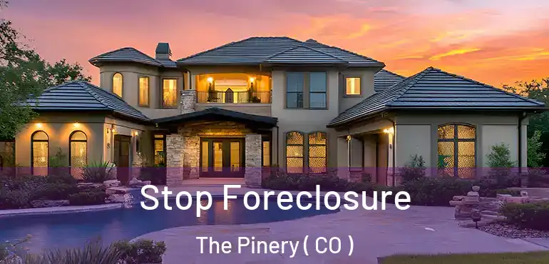 Stop Foreclosure The Pinery ( CO )