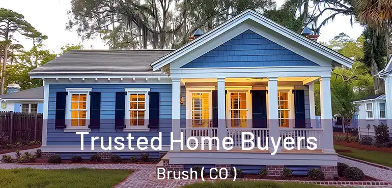  Trusted Home Buyers Brush ( CO )