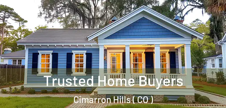  Trusted Home Buyers Cimarron Hills ( CO )