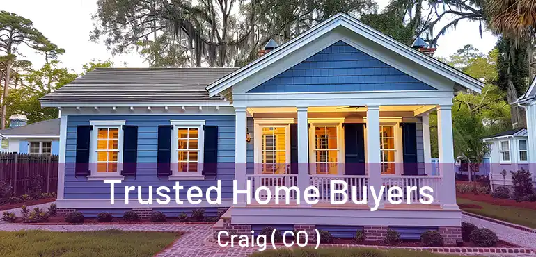  Trusted Home Buyers Craig ( CO )