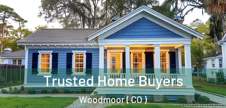  Trusted Home Buyers Woodmoor ( CO )