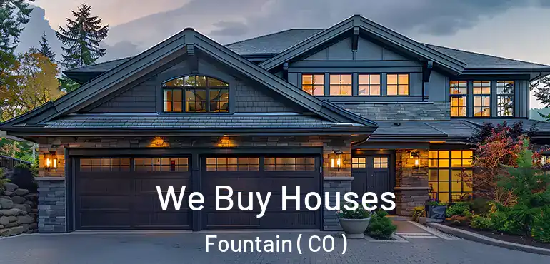 We Buy Houses Fountain ( CO )