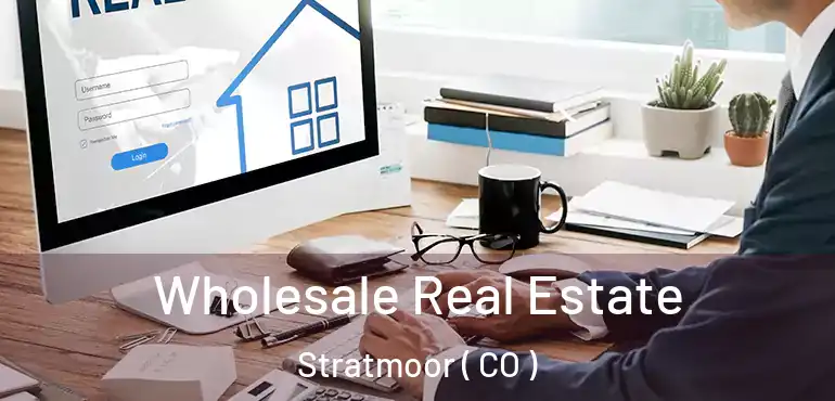  Wholesale Real Estate Stratmoor ( CO )