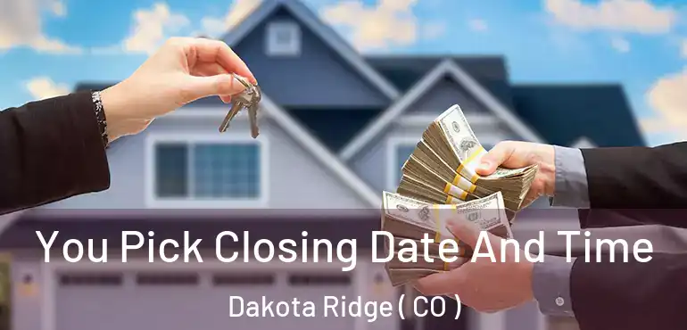  You Pick Closing Date And Time Dakota Ridge ( CO )