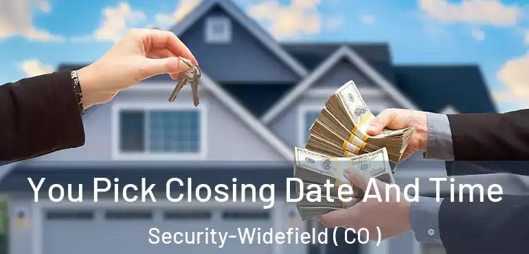  You Pick Closing Date And Time Security-Widefield ( CO )