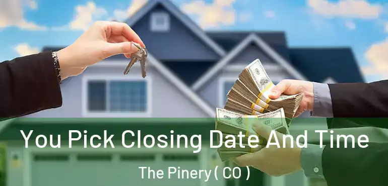  You Pick Closing Date And Time The Pinery ( CO )
